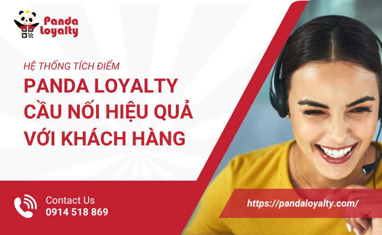Hệ Thống Tích Điểm Panda Loyalty: Cầu Nối Hiệu Quả Với Khách Hàng