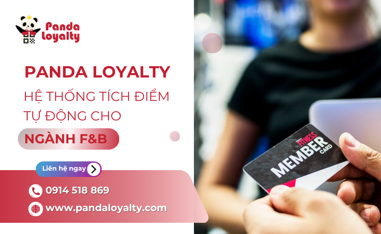 panda-loyalty-he-thong-tich-diem-tu-dong-cho-nganh-fnb