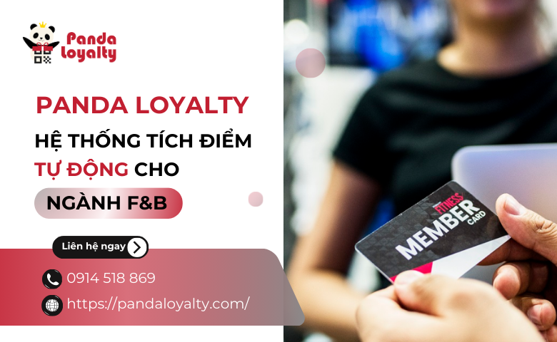 panda-loyalty-he-thong-tich-diem-tu-dong-cho-nganh-fnb