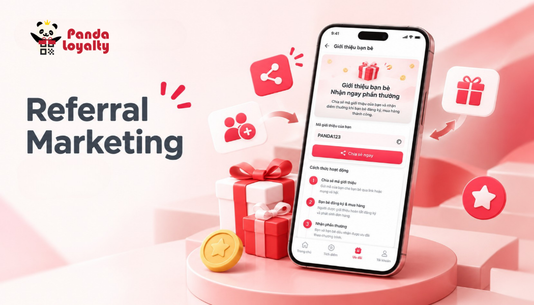 Referral Marketing kết hợp Loyalty Program