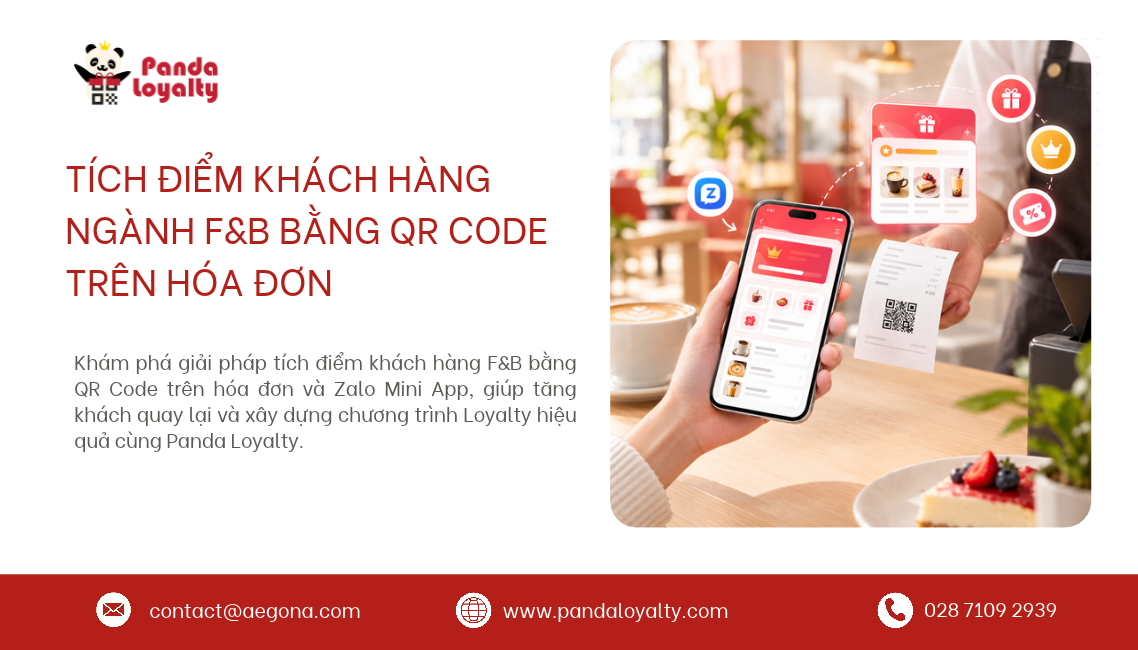 Giải Pháp Tích Điểm Khách Hàng Ngành F&B Bằng QR Code Trên Hóa Đơn